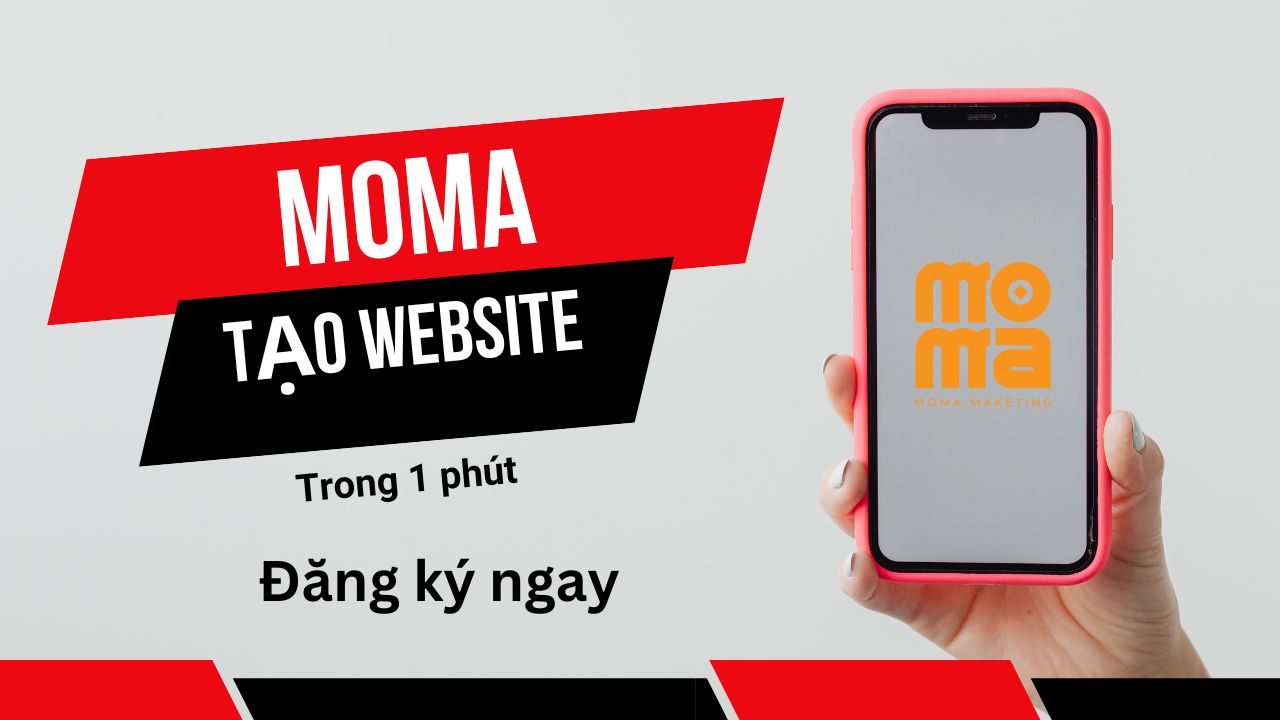 Tạo Website Miễn Phí Moma trong Thời gian 1 Phút – Giải pháp Đột phá cho Kinh doanh Online